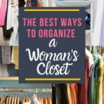 Simple Best Way To Organize A Woman's Closet Pic